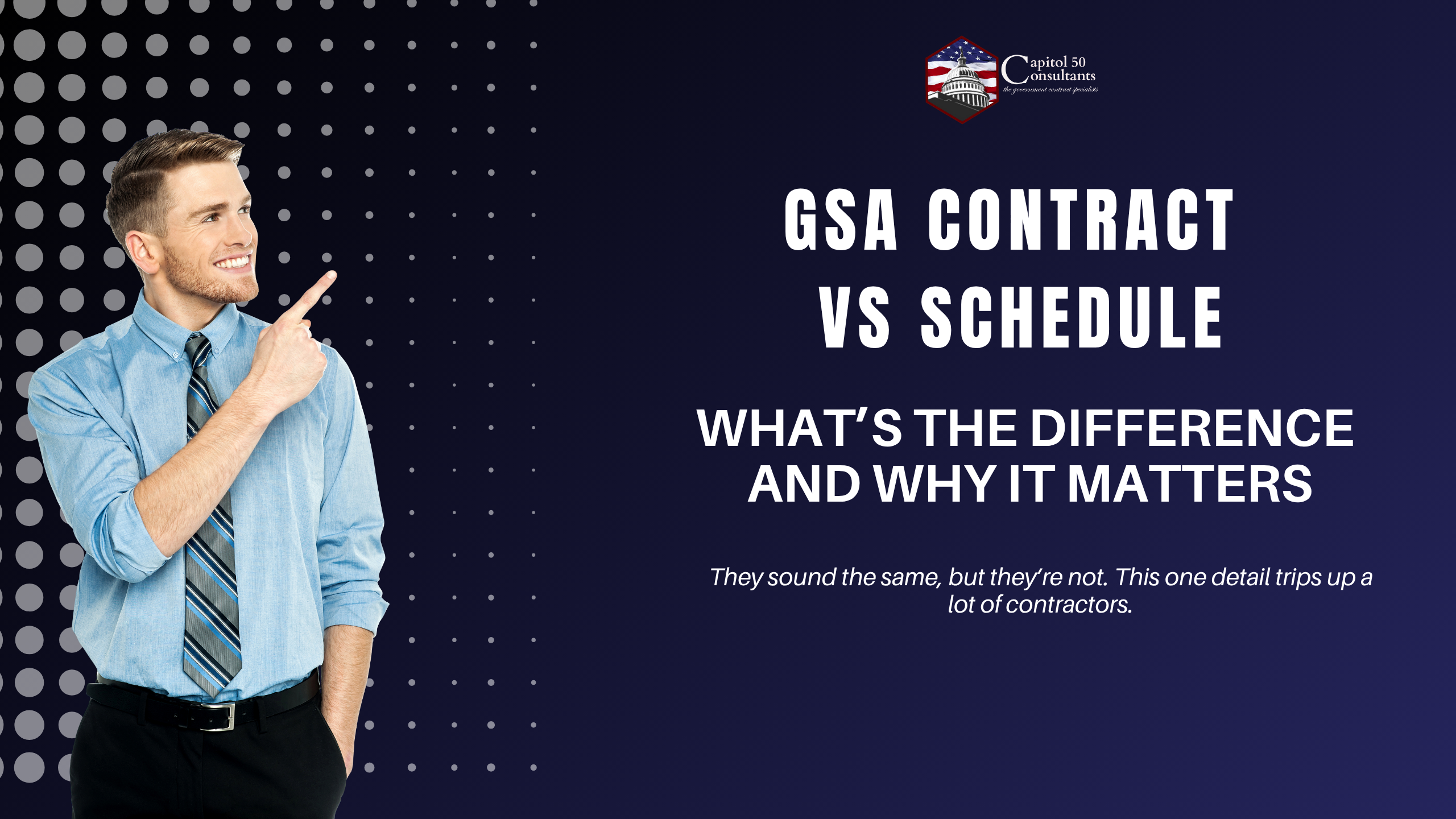 GSA Contract vs Schedule: What’s the Difference and Why It Matters