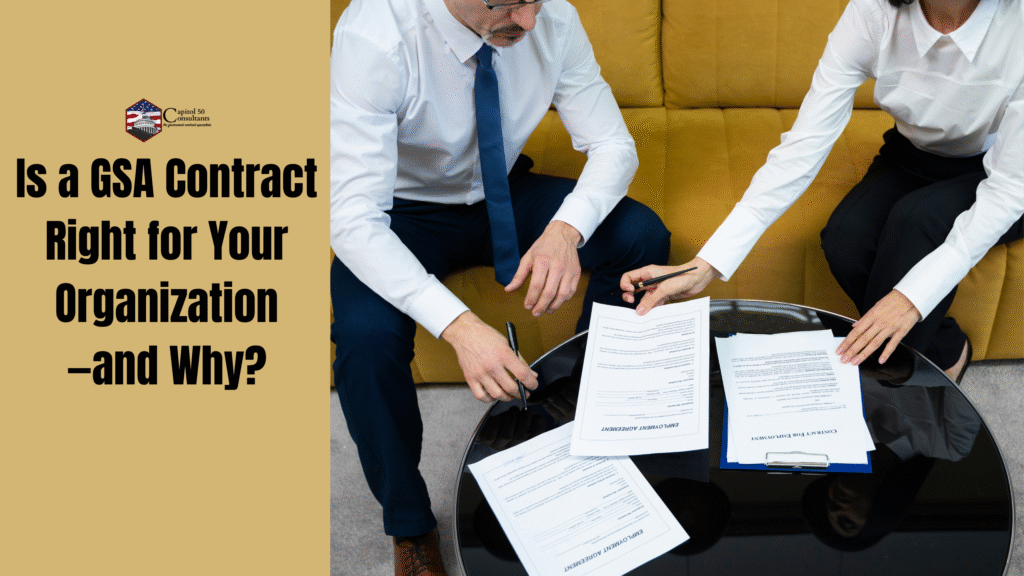 Is a GSA Contract Right for Your Organization —and Why