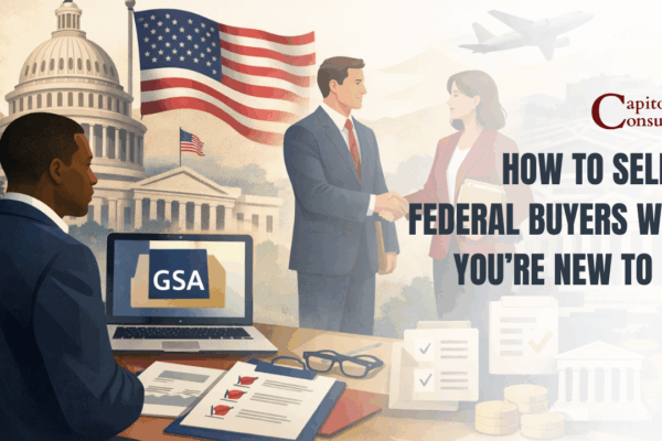 How to Sell to Federal Buyers When You’re New to GSA