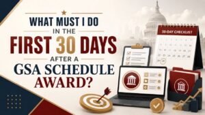 What-Must-I-Do-in-the-First-30-Days-After a GSA Schedule Award